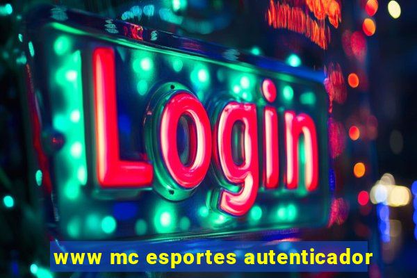 www mc esportes autenticador